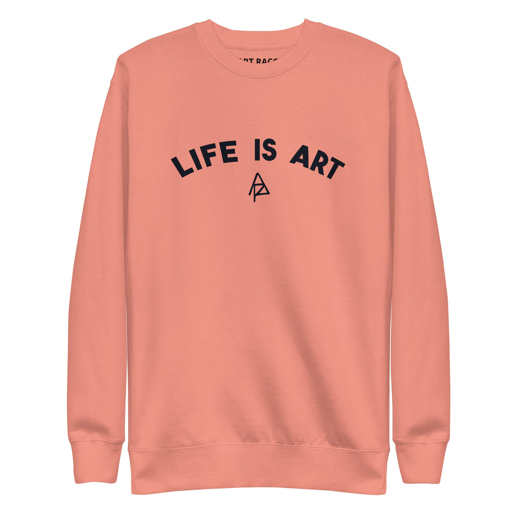 Life is Art #001 Sweatshirt